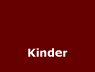 Kinder