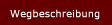 Wegbeschreibung